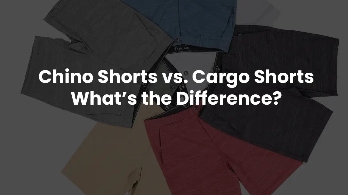 Chino Shorts vs. Cargo Shorts: What’s the Difference?