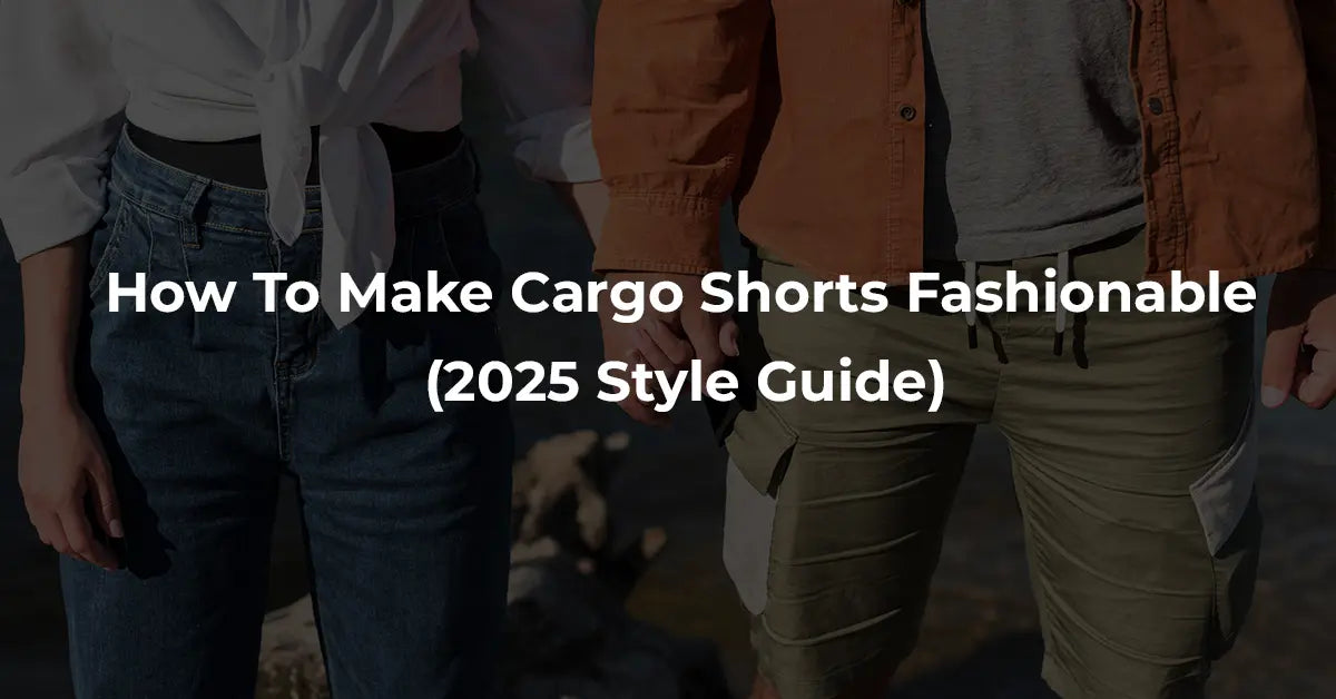 How to Make Cargo Shorts Fashionable (2025 Style Guide)